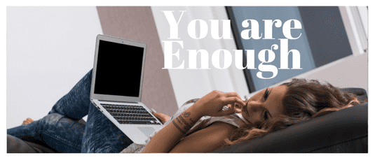 You are Enough